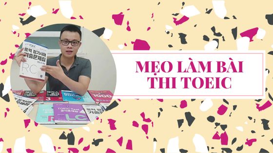 Mẹo thi toeic bộ đề format mới 2020