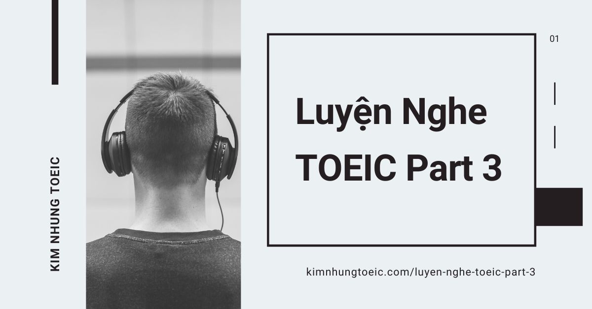 Luyện Nghe TOEIC Part 3