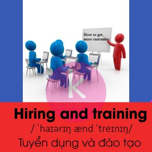 Hiring and training