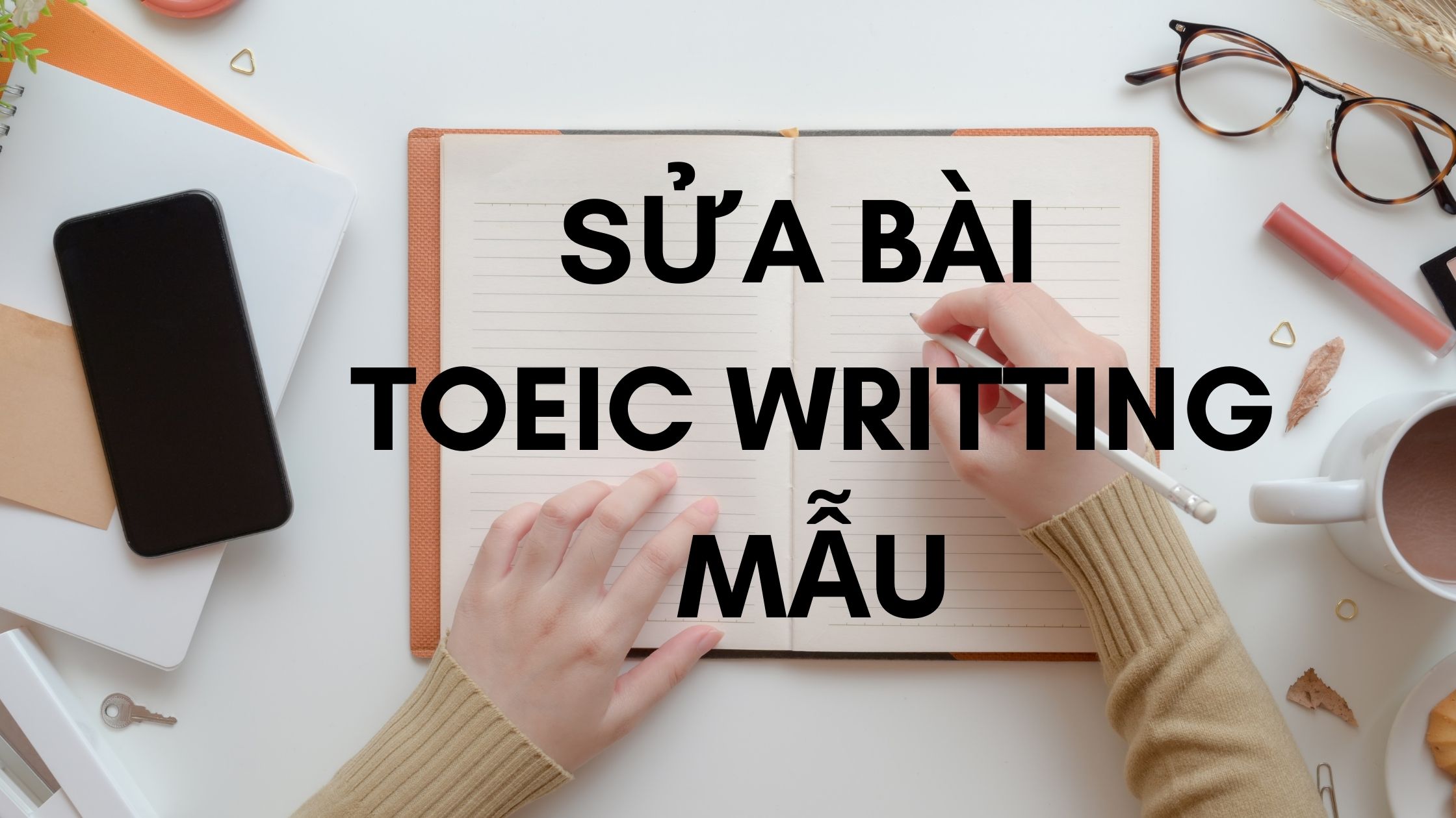 Sửa Bài TOEIC Writting Mẫu