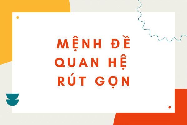 Mệnh đề quan hệ rút gọn