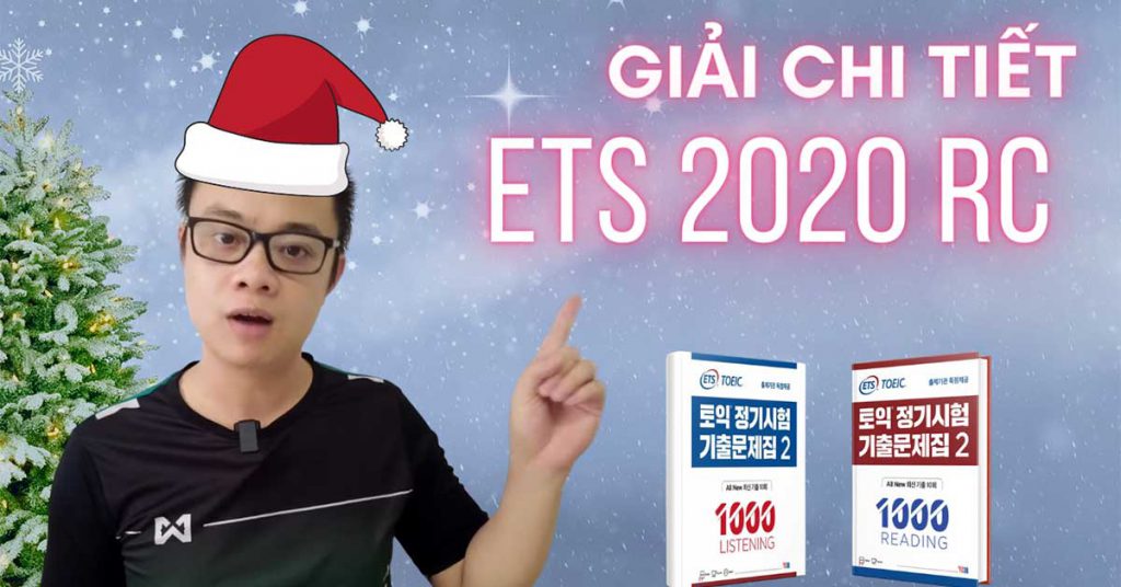 Giải Chi Tiết ETS 2020