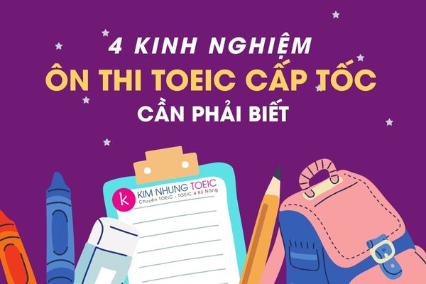 Kinh nghiệm ôn thi TOEIC cấp tốc